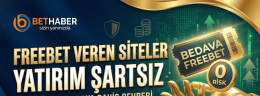 Freebet Veren Siteler Yatırım Şartsız