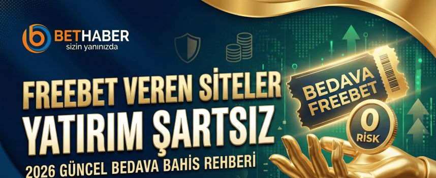 Freebet Veren Siteler Yatırım Şartsız